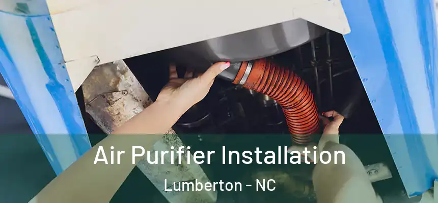  Air Purifier Installation Lumberton - NC