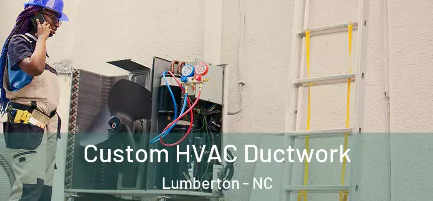  Custom HVAC Ductwork Lumberton - NC